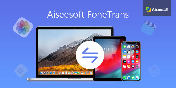 Aiseesoft FoneTrans Review - أفضل برامج نقل iOS 2019