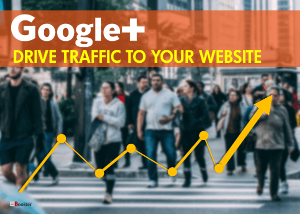 Use Google Plus to Drive Traffic to Your Blog Website