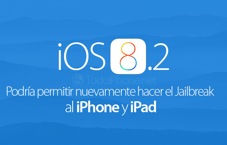 iOS 8.2 قد يسمح لـ Jailbreak بجهاز iPhone و iPad مرة أخرى 1