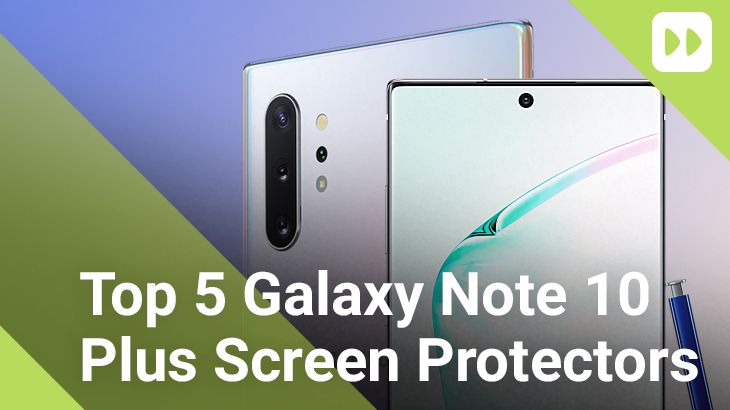 أعلى 5 Galaxy Note  10 زائد واقيات الشاشة