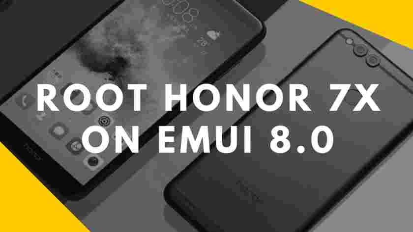 كيفية تثبيت TWRP Recovery و Root Honor 7X على EMUI 8.0 Oreo