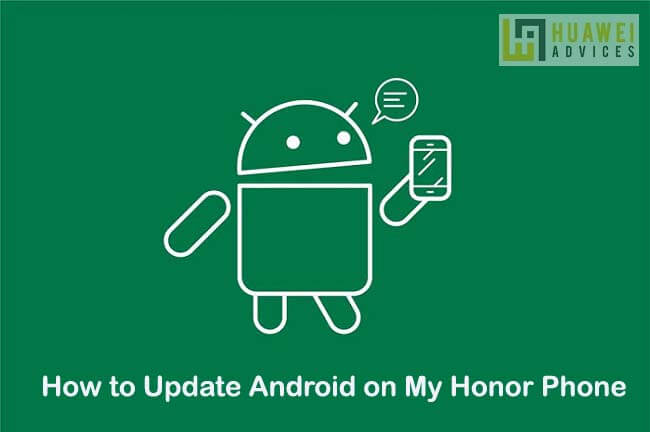كيفية تحديث Android على هاتف Honor الخاص بي