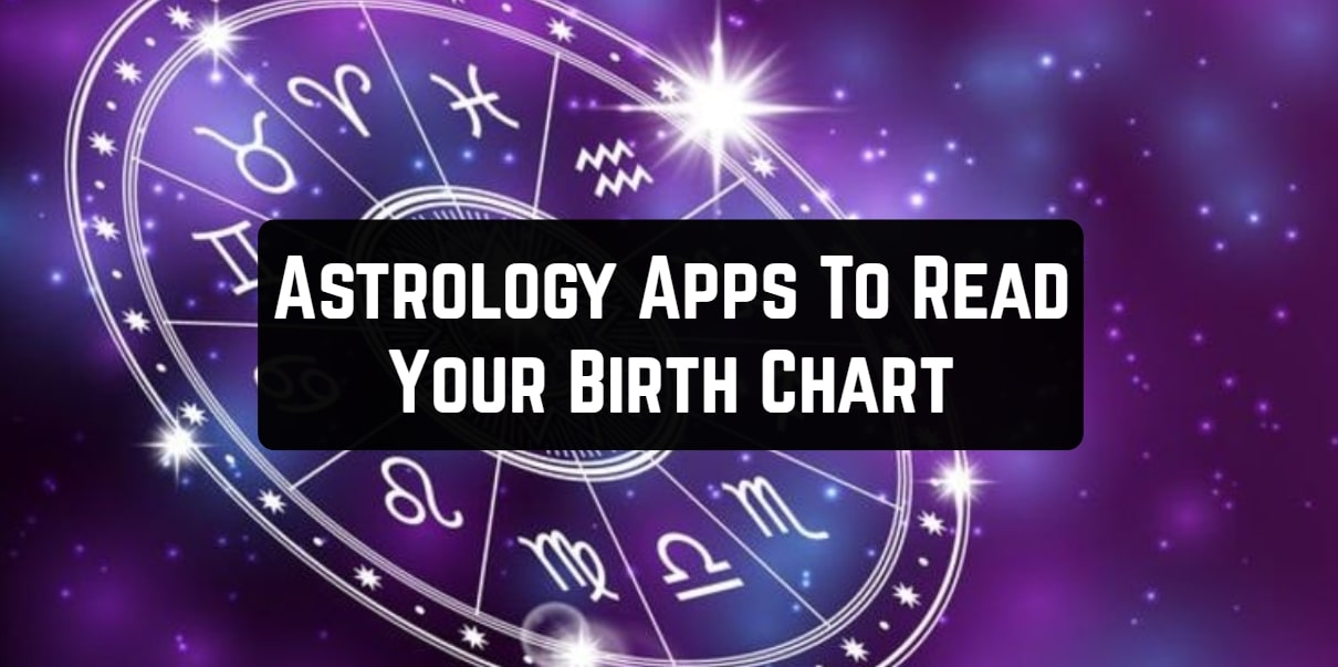 9 تطبيقات علم التنجيم لقراءة مخطط ميلادك على Android و iOS