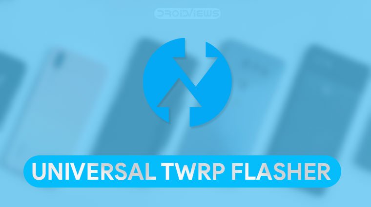 قم بتثبيت TWRP على أي Android مع Universal TWRP Flasher