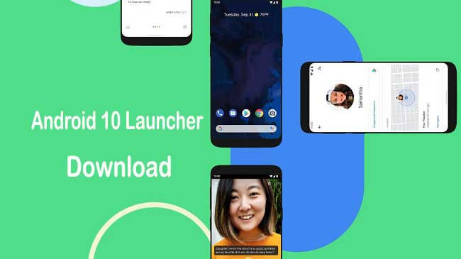 تحميل Android 10 Launcher APK إلى Huawei ، Xiaomi ، OnePlus ، Oppo smartphones