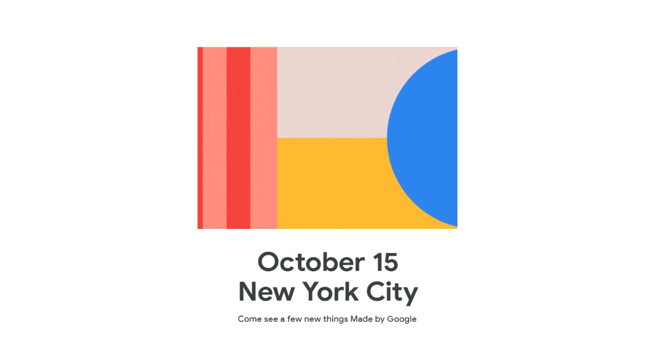 جوجل تعلن 15 أكتوبر الحدث لبكسل 4 ، وغيرها من الأجهزة الجديدة