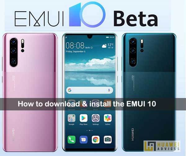 كيفية تنزيل وتثبيت تحديث EMUI 10 على أي هاتف Huawei و Honor [Beta]