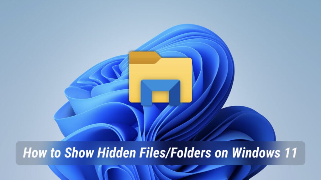 كيفية إظهار الملفات والمجلدات المخفية على Windows 11