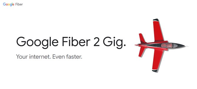 ستصل خدمة Google Fiber Internet إلى 2 غيغابت ، بدون حد للسرعة أو عقد سنوي أو تكلفة إضافية ، ولكن في الولايات المتحدة