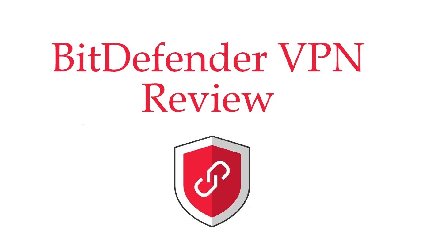 Bitdefender VPN: مراجعة مفصلة في عام 2021