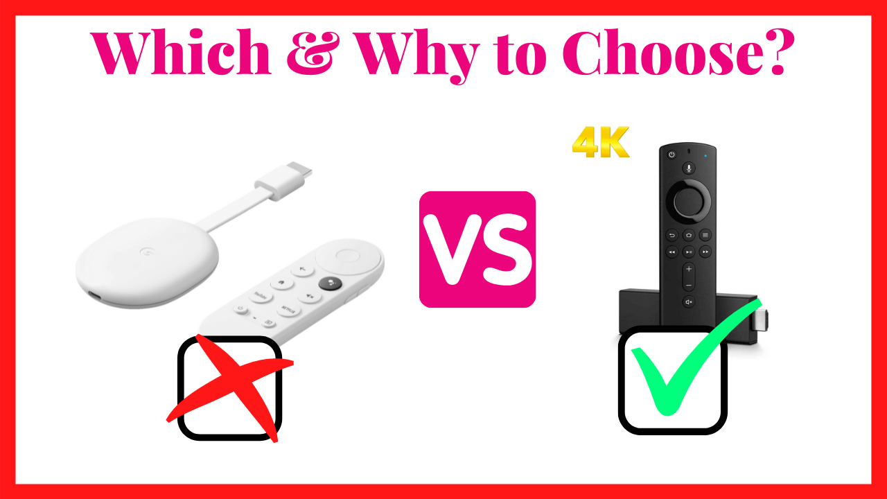 Chromecast مع Google TV مقابل Fire TV Stick 4K - أيهما أفضل؟