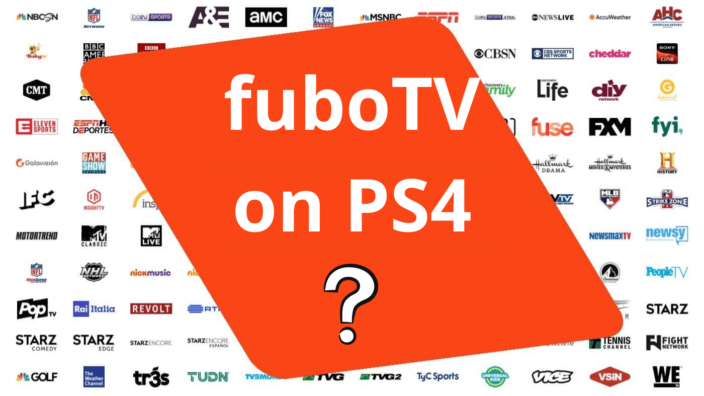 fuboTV على PS4 - هل من الممكن البث على PlayStation 4؟