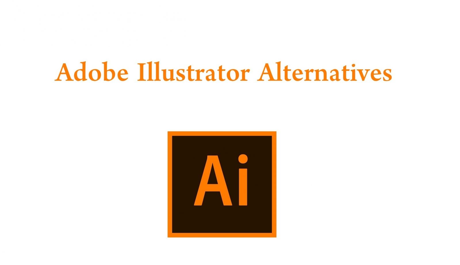 أفضل 10 بدائل لبرنامج Adobe Illustrator [Free & Paid]