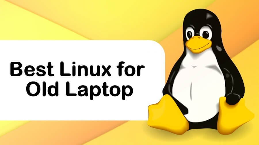 أفضل 10 توزيعات Linux لأجهزة الكمبيوتر المحمول القديمة في عام 2021