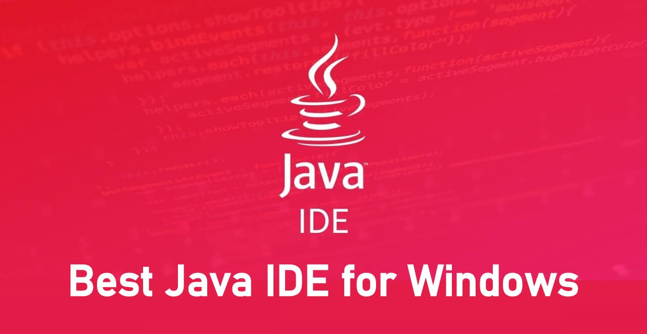 أفضل Java IDE لـ Windows [Updated 2021] 1