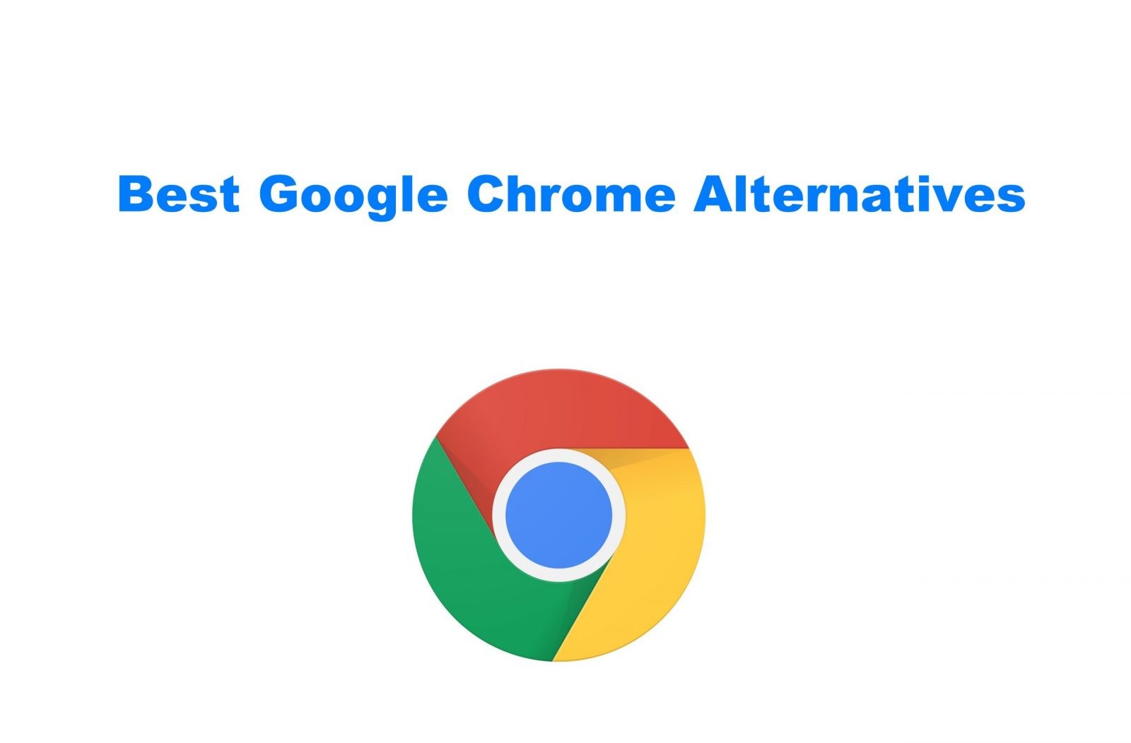 أفضل بدائل Google Chrome للتصفح الآمن