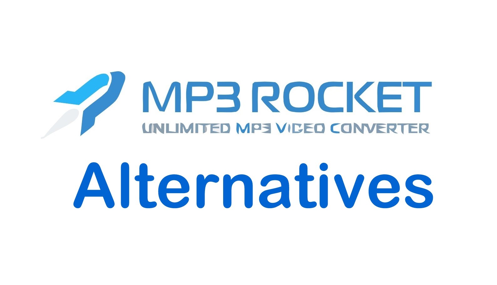 أفضل بدائل MP3 Rocket لتحويل مقاطع الفيديو في عام 2021