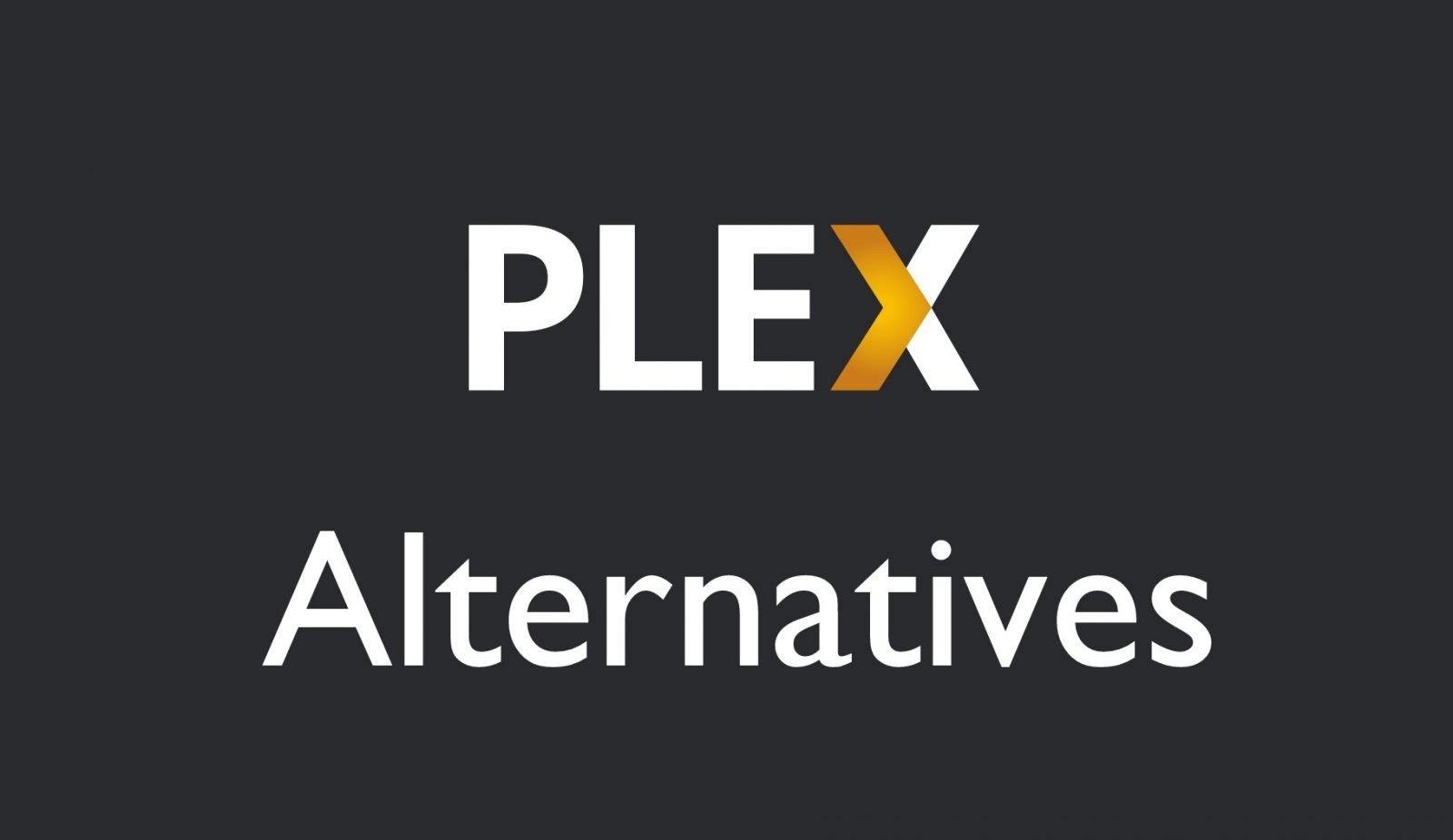 أفضل بدائل لـ Plex في عام 2021 [Paid & Free Apps]