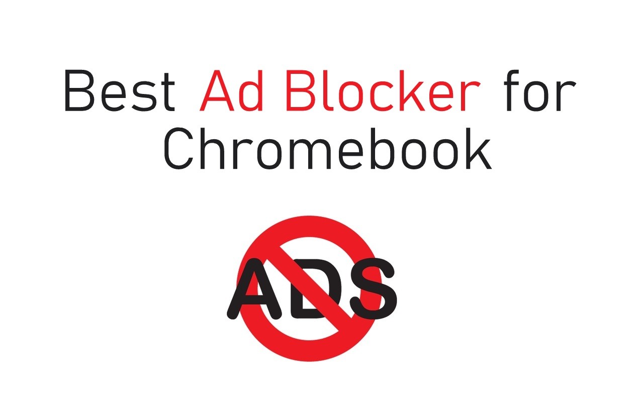 أفضل مانع إعلانات لجهاز Chromebook [2021] 1