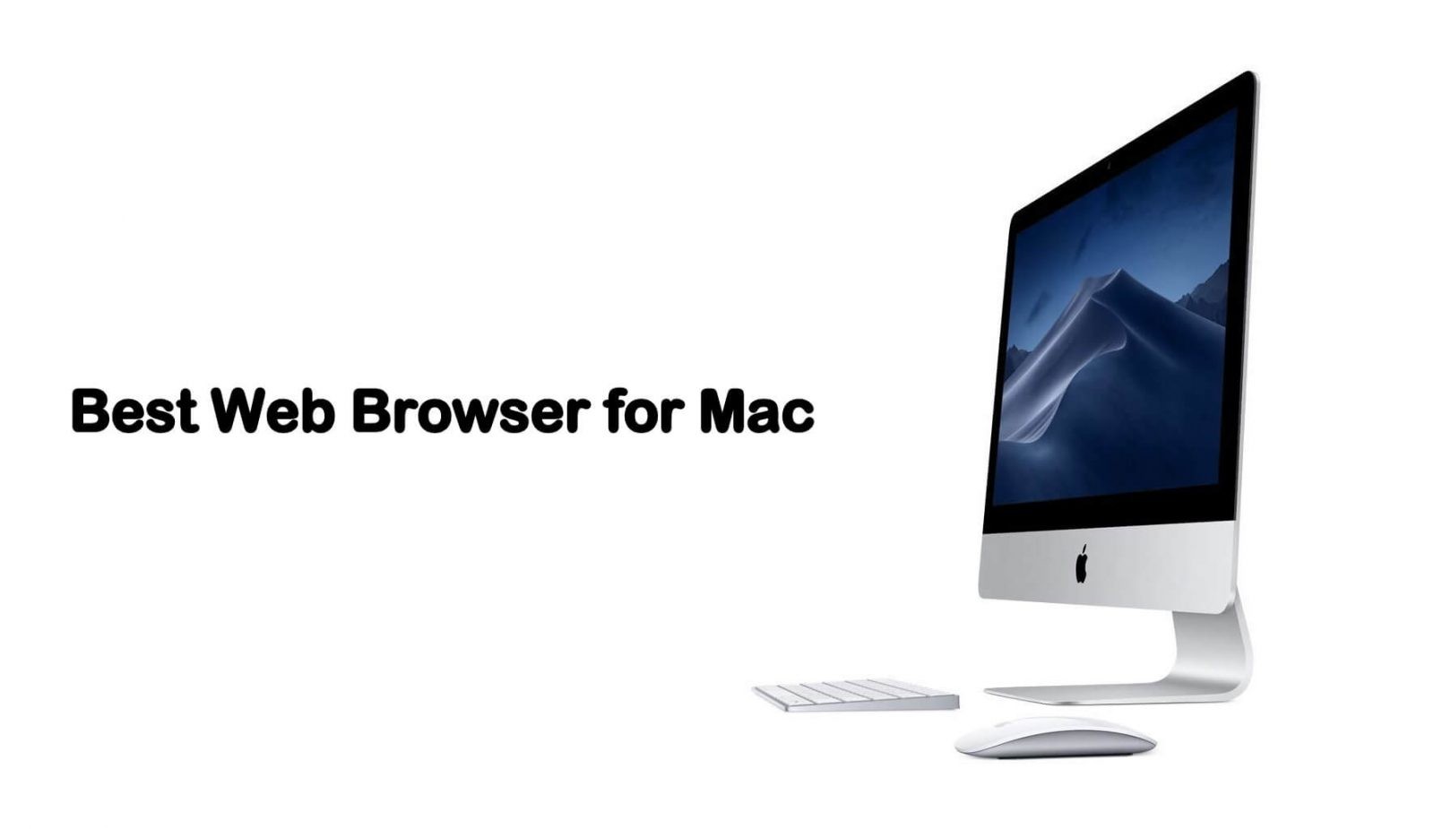 أفضل متصفح ويب لنظام التشغيل Mac في عام 2021
