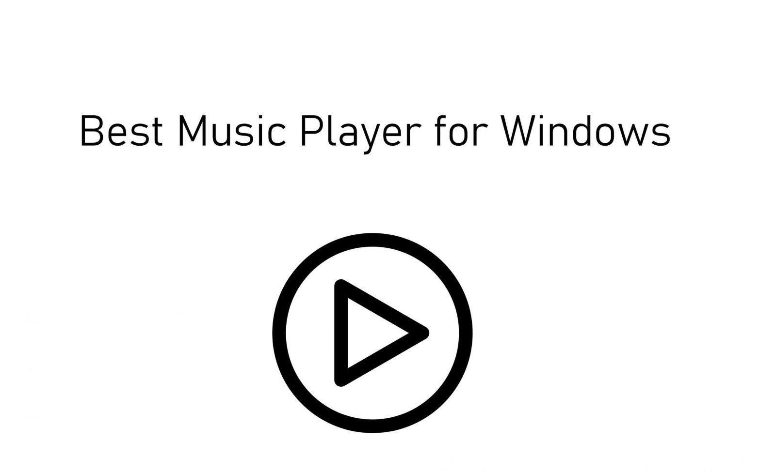 أفضل مشغل موسيقى لـ Windows [Updated 2021]