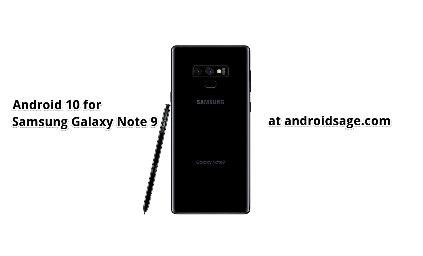 Download Android 10 for Samsung Galaxy Note 9 based on One UI 2.0 beta update [OTA downloads]
