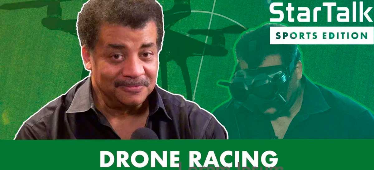 Astrofísico Neil deGrasse Tyson fala sobre drones de corrida em seu podcast