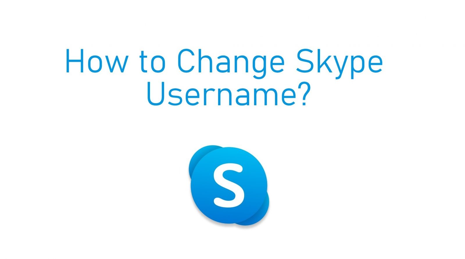 كيف تتغير Skype اسم المستخدم [Two Methods]