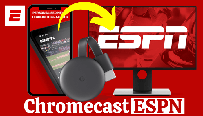 كيفية Chromecast ESPN باستخدام Android و iOS و PC 1
