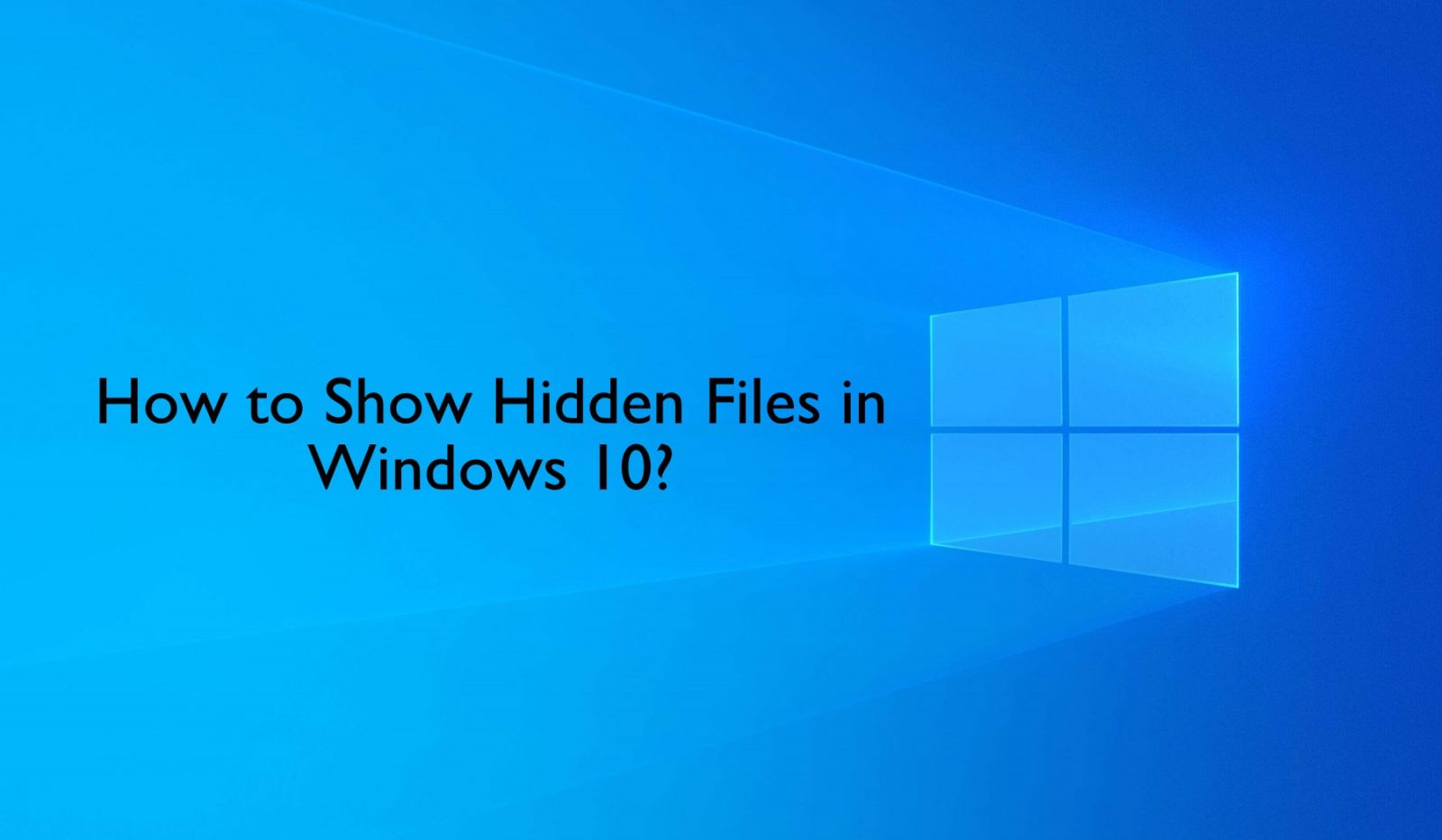 كيفية إظهار الملفات المخفية بتنسيق Windows 10 أجهزة كمبيوتر محمولة وأجهزة كمبيوتر سطح المكتب