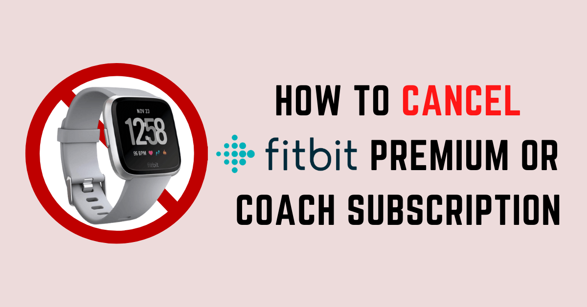 كيفية إلغاء اشتراك Fitbit Premium أو Fitbit Coach 1