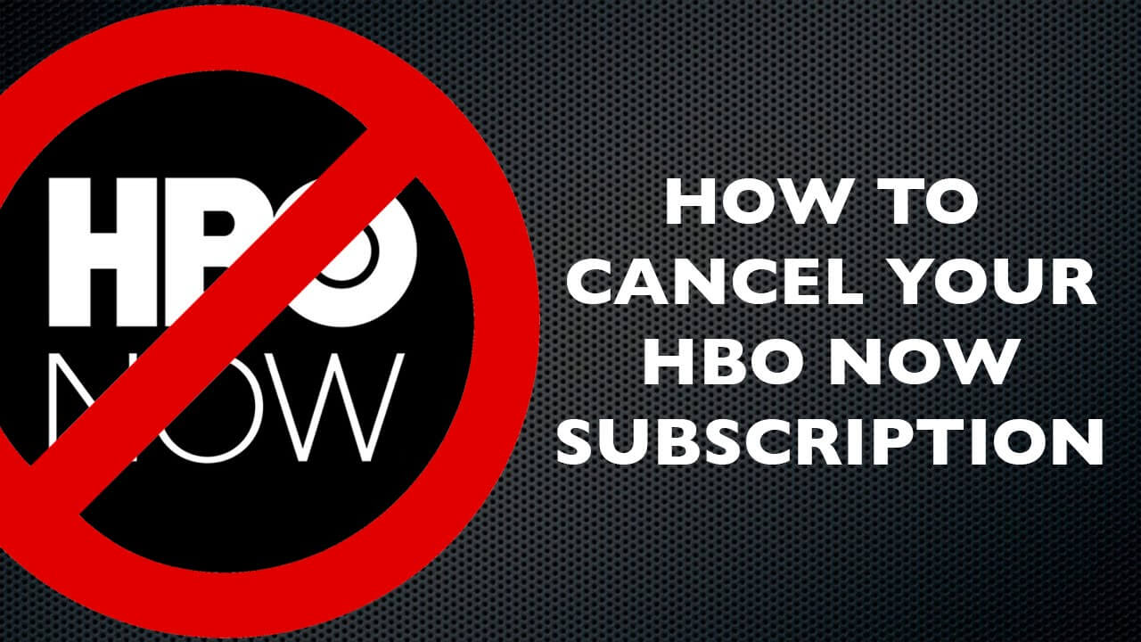 كيفية إلغاء اشتراك HBO Now على أجهزة مختلفة