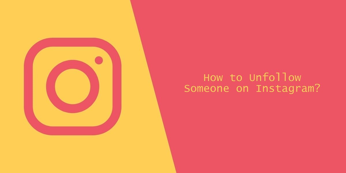 كيفية إلغاء متابعة شخص ما Instagram بطرق بسيطة