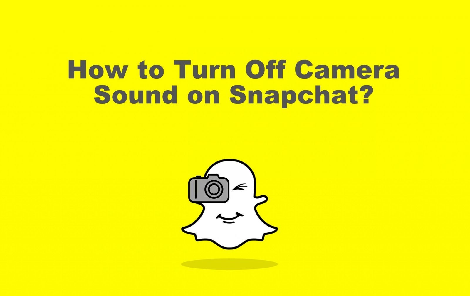كيفية إيقاف تشغيل صوت الكاميرا على Snapchat 1