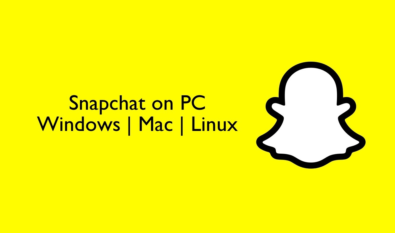 كيفية استخدام Snapchat على جهاز الكمبيوتر Windowsو Mac و Linux