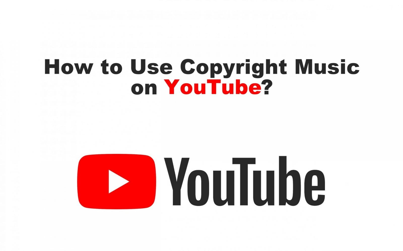 كيفية استخدام حقوق الطبع والنشر الموسيقى على YouTube [Working Method]