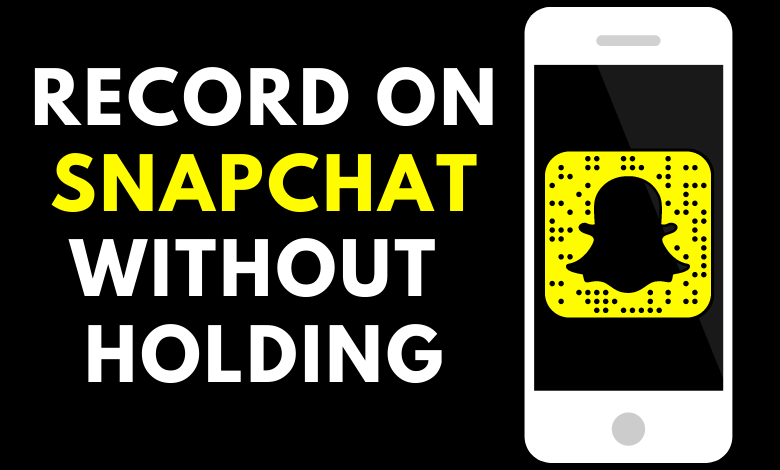 كيفية التسجيل على Snapchat دون الضغط على الزر 1