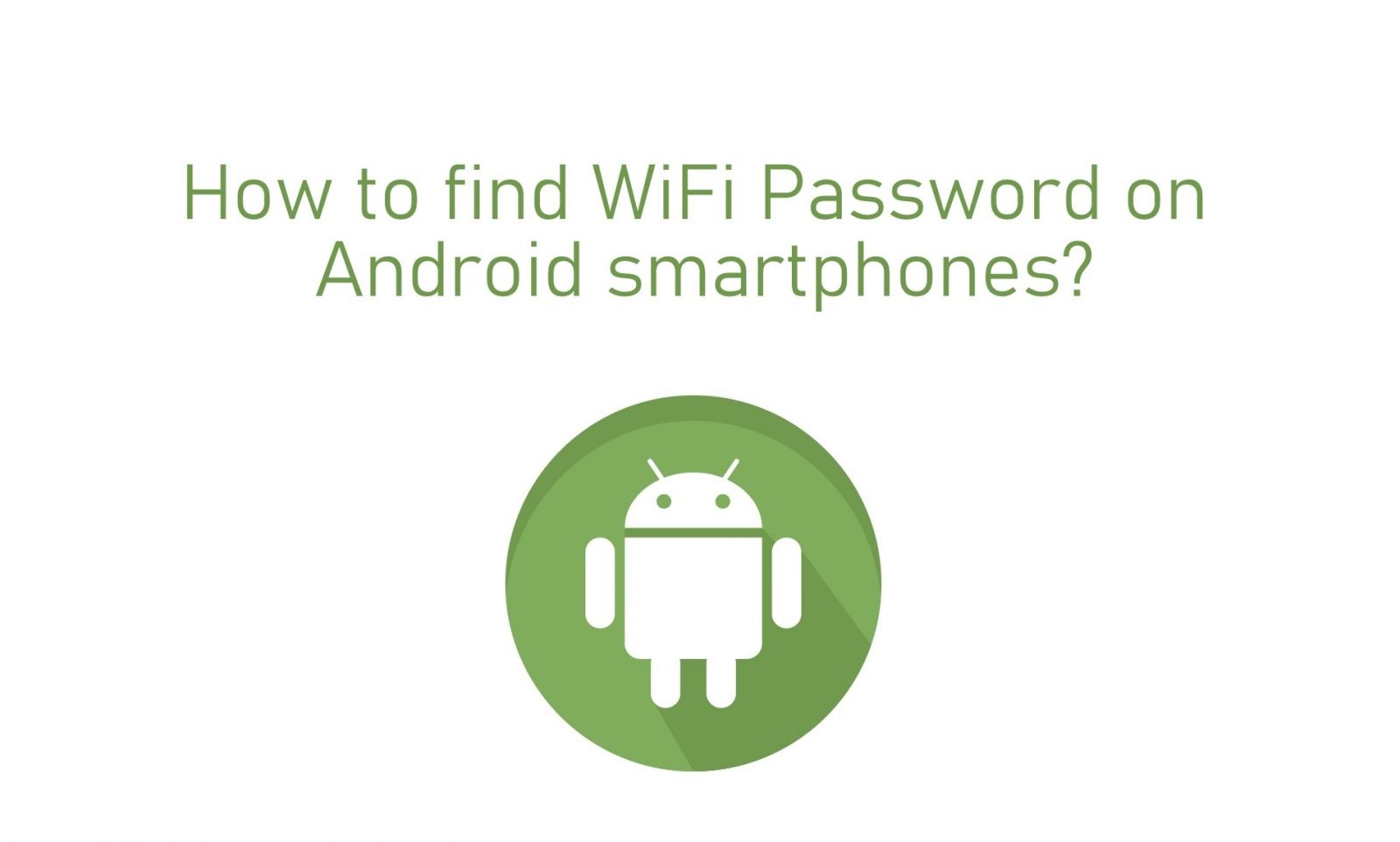 How to find WiFi Password on Android smartphones