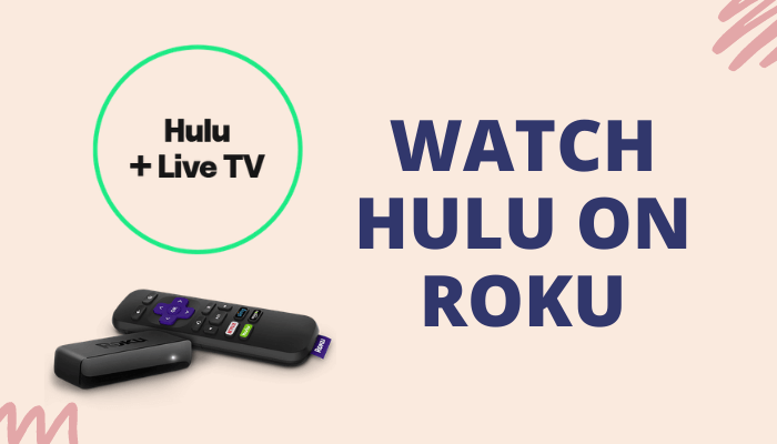 كيفية تثبيت Hulu ومشاهدته على Roku