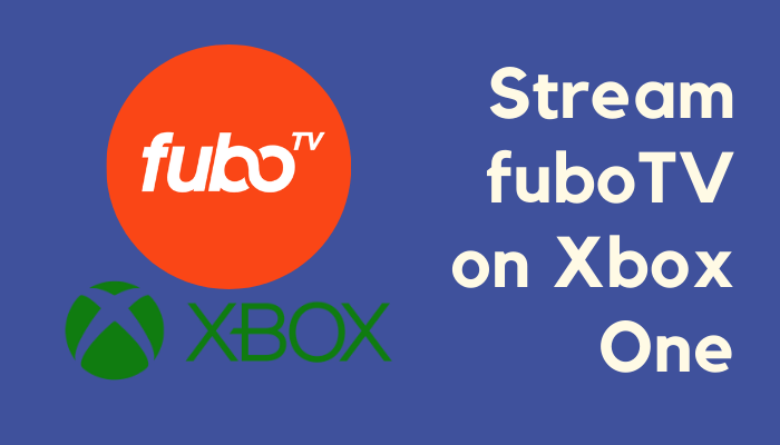 كيفية تثبيت fuboTV ودفقه على Xbox One