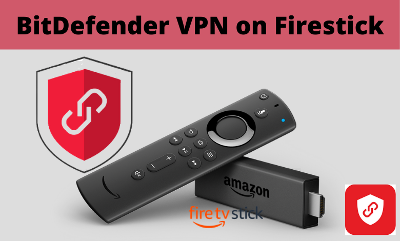 BitDefender VPN on Firestick