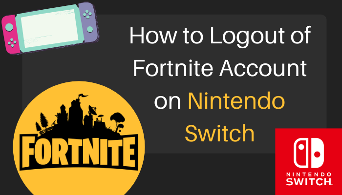 كيفية تسجيل الخروج من Fortnite حساب على Nintendo Switch 1