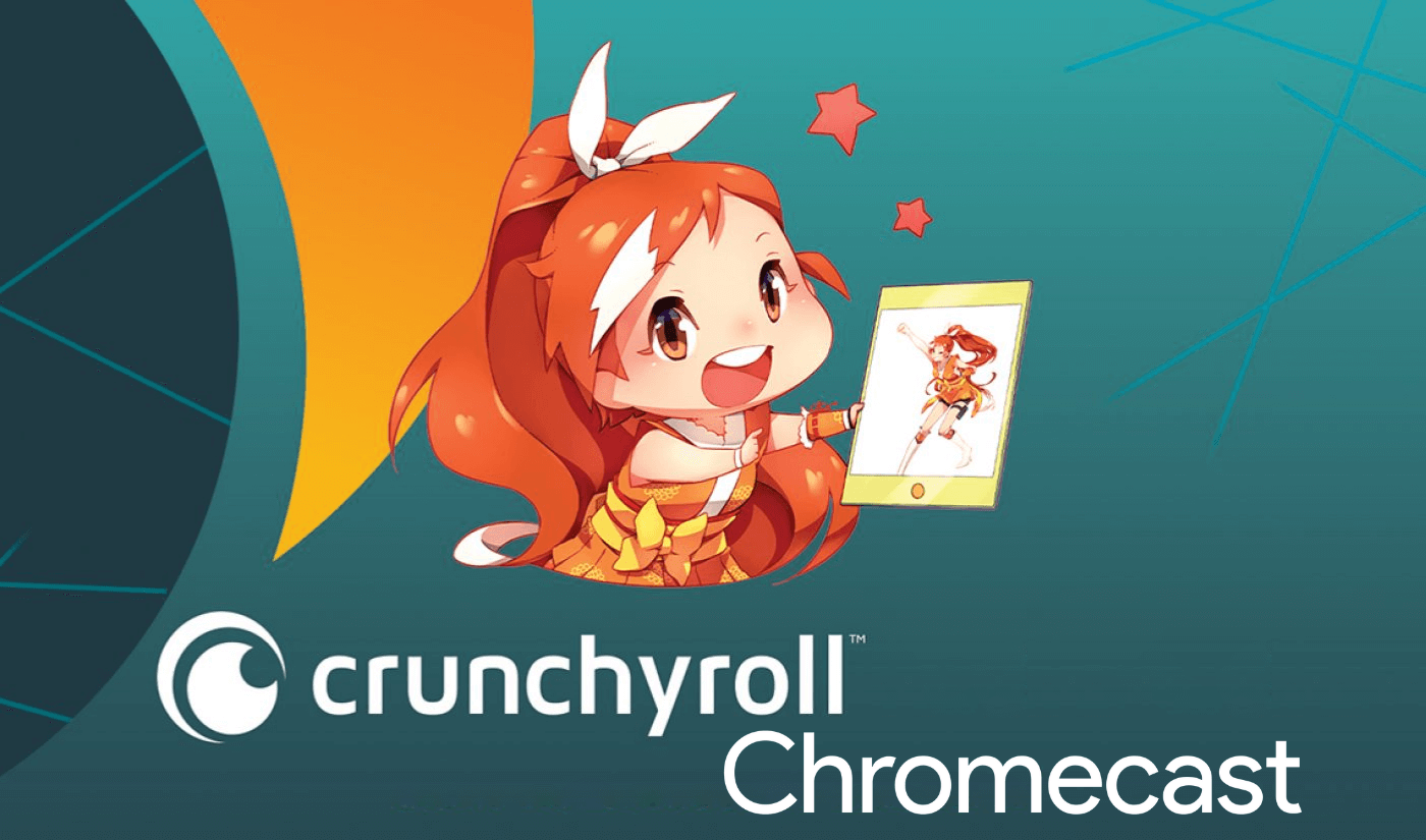كيفية تشغيل Chromecast Crunchyroll خدمة البث
