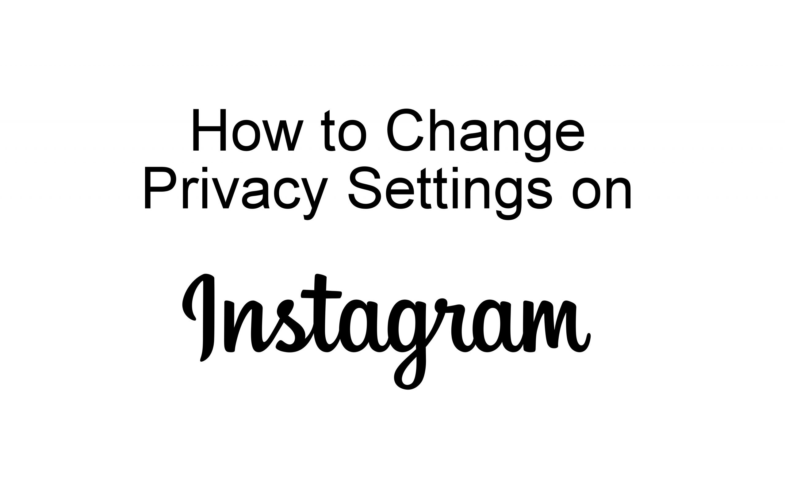 كيفية تغيير إعدادات الخصوصية على Instagram [4 Ways]