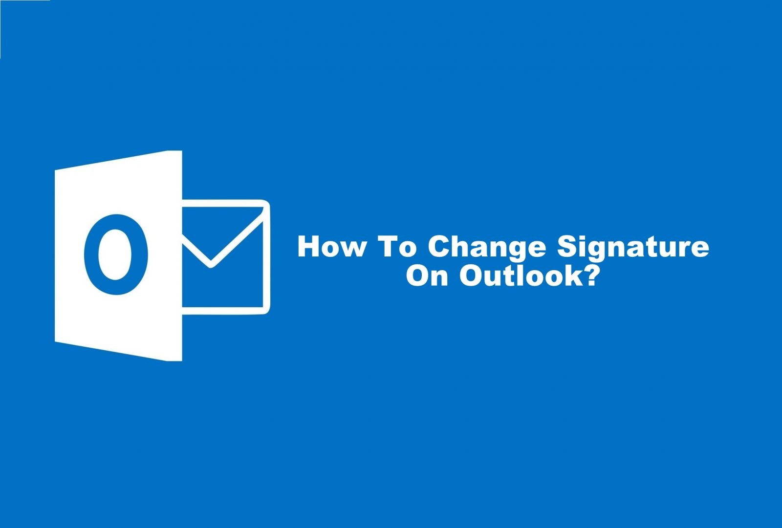 كيفية تغيير التوقيع في Outlook بثلاث طرق مختلفة