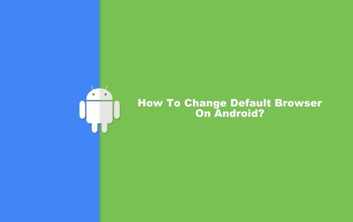 كيفية تغيير المتصفح الافتراضي على Android 1