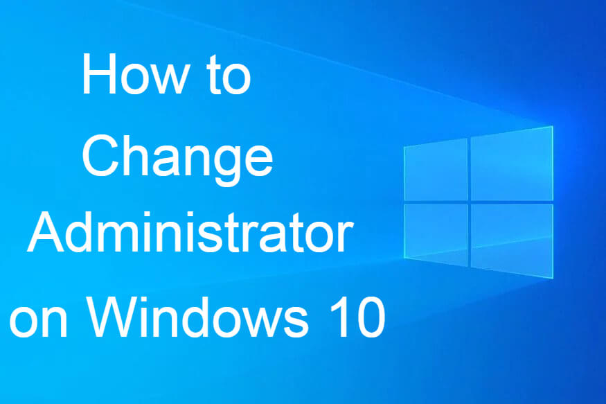 كيفية تغيير المسؤول على Windows 10