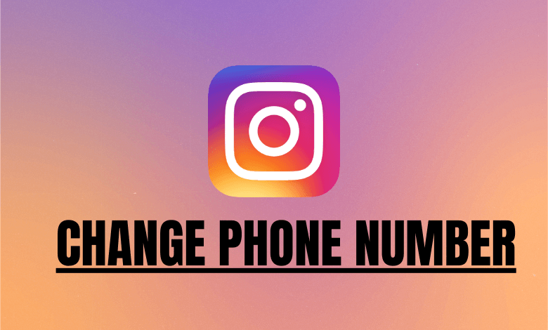 How to Change Phone Number on Instagram