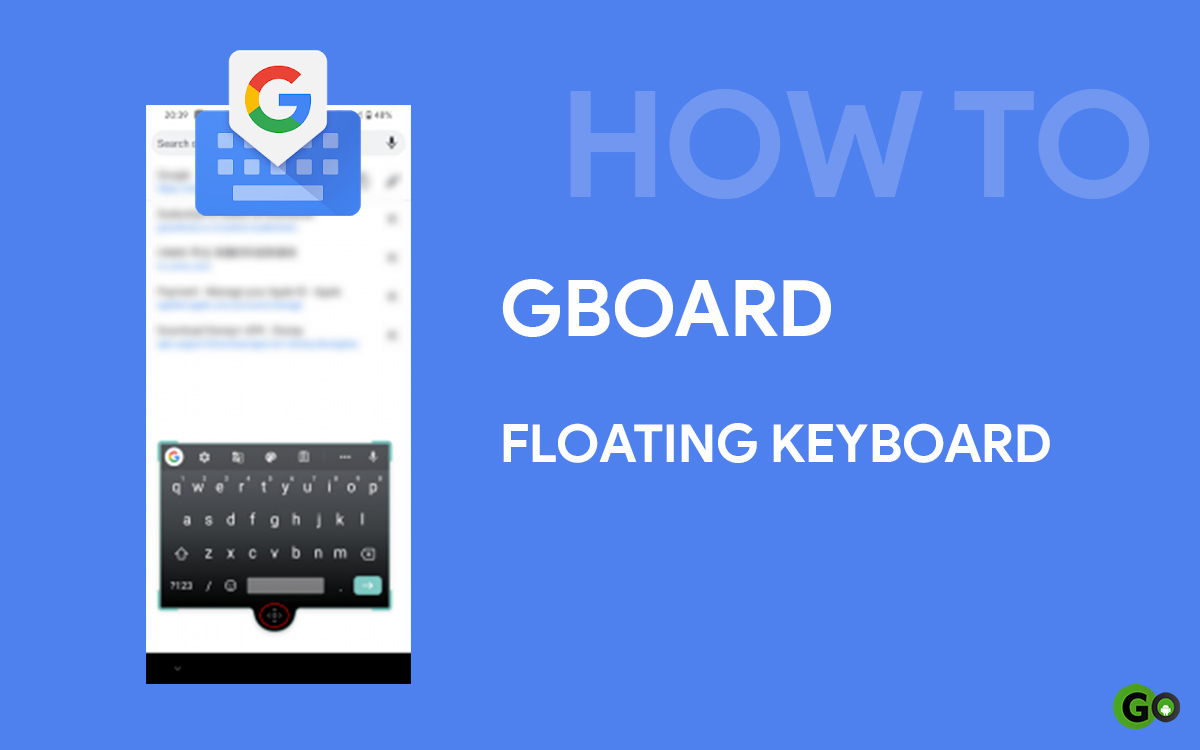 كيفية تمكين لوحة المفاتيح العائمة على GBboard؟