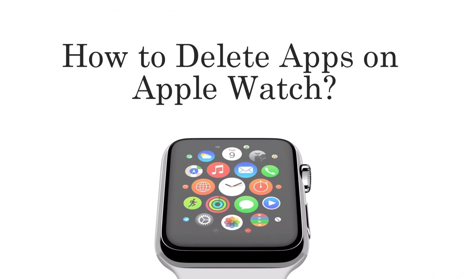 كيفية حذف التطبيقات على Apple Watch [2 Methods]